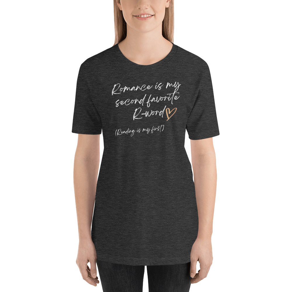 Evie Mitchell Dark Grey Heather / XS Romance is my second favorite R-word - Dark T-Shirts - USA Spelling